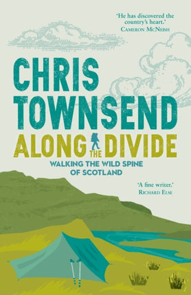 Along the Divide: Walking the Wild Spine of Scotland