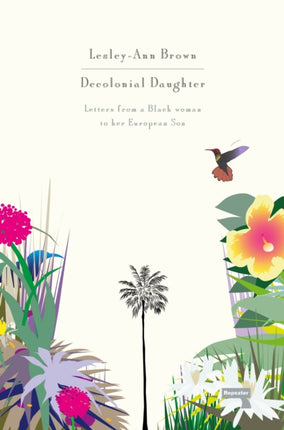 Decolonial Daughter: Letters from a Black Woman to Her European Son