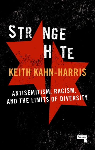 Strange Hate: Antisemitism, Racism and the Limits of Diversity