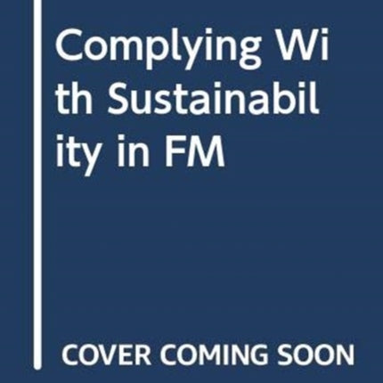 COMPLYING WITH SUSTAINABILITY IN FM