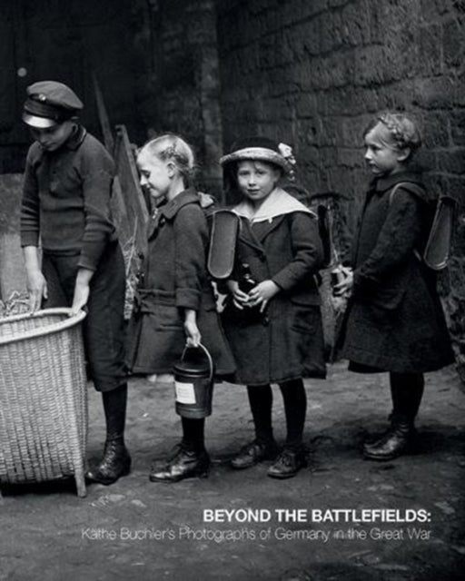 Beyond the Battlefields: Käthe Buchler’s Photographs of Germany in the Great War