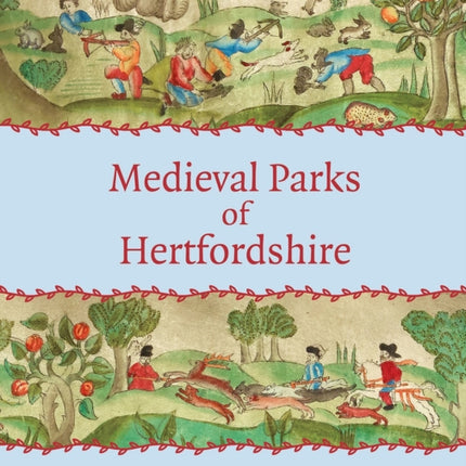 Medieval Parks of Hertfordshire