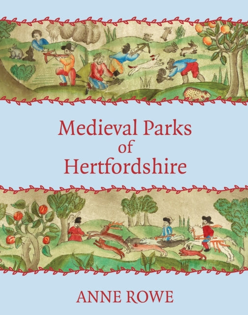 Medieval Parks of Hertfordshire