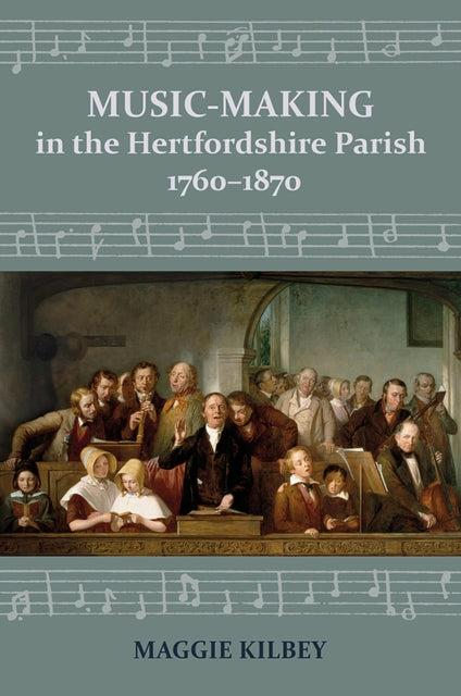 Music-making in the Hertfordshire Parish, 1760-1870