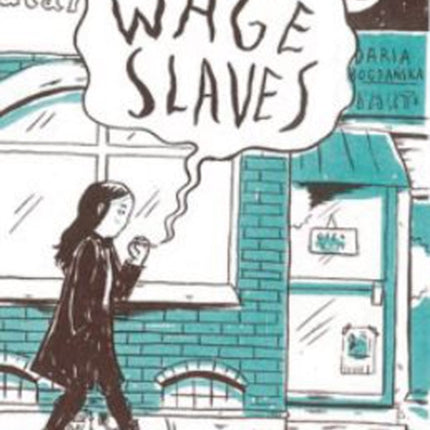 Wage Slaves