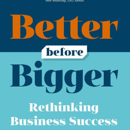 Better Before Bigger: Rethinking Business Success