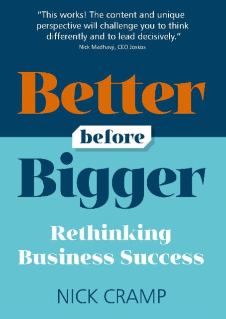 Better Before Bigger: Rethinking Business Success