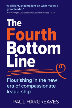 The Fourth Bottom Line: Flourishing in the era of compassionate leadership