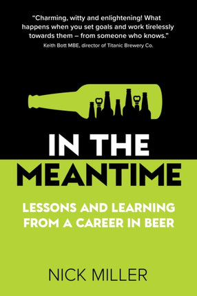 In The Meantime: Lessons and Learning from a Career in Beer