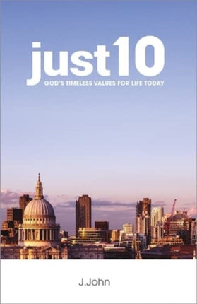 just10: God's Timeless Values for Life Today