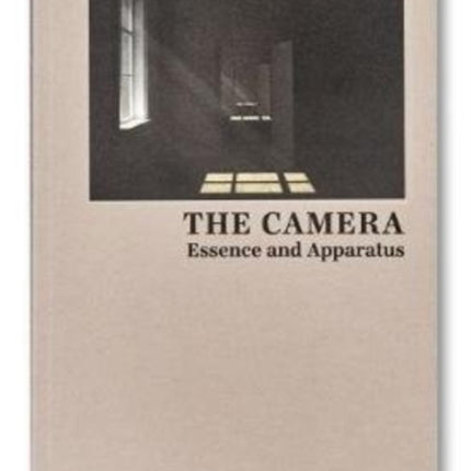 The Camera: Essence and Apparatus