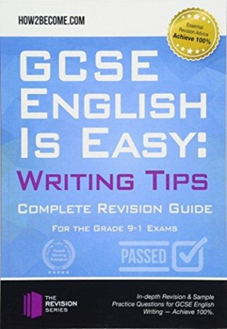 GCSE English is Easy: Writing Skills: Complete Revision Guidance for the grade 9-1 Exams.