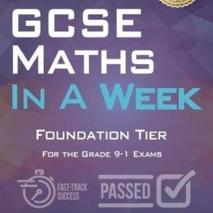 GCSE Maths in a Week: Foundation Tier: For the grade 9-1 Exams