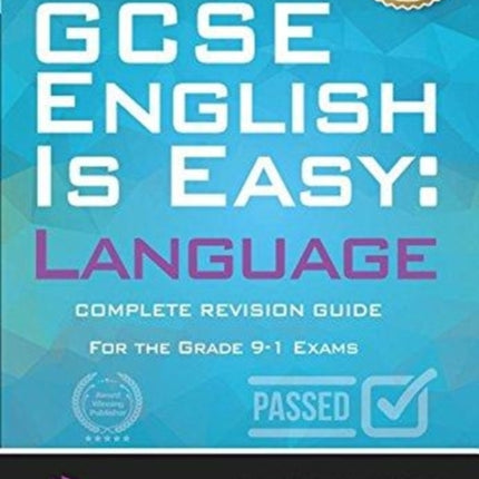 GCSE English is Easy: Language: Complete Revision Guidance for the grade 9-1 Exams.