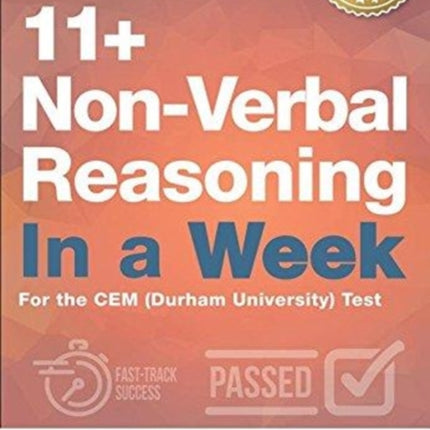 11+ Non-Verbal Reasoning in a Week: For the CEM (Durham University) Test