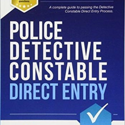 Police Detective Constable: Direct Entry: A complete guide to passing the selection process for the Specialist Entry Detective Programme