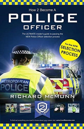 How to Become a Police Officer: The ULTIMATE insider's guide to passing the NEW Police Officer selection process