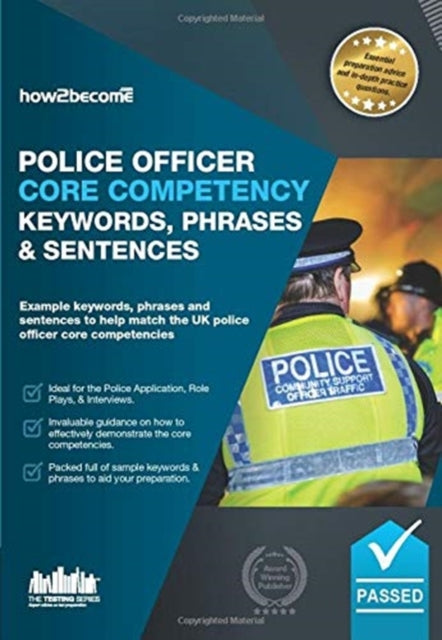 Police Officer Core Competency Keywords, Phrases & Sentences: Example keywords, phrases and sentences to help match the UK police officer core competencies