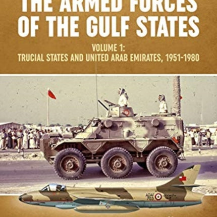 The Military and Police Forces of the Gulf