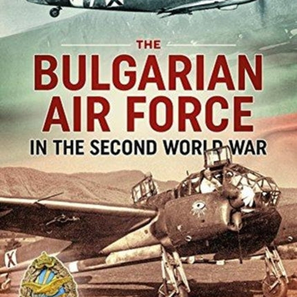 The Bulgarian Air Force in the Second World War