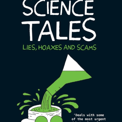 Science Tales: Lies, Hoaxes and Scams