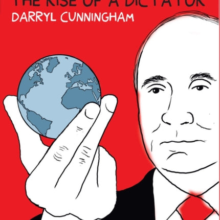 Putin's Russia: The Rise of a Dictator