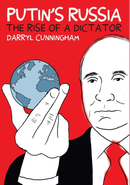 Putin's Russia: The Rise of a Dictator