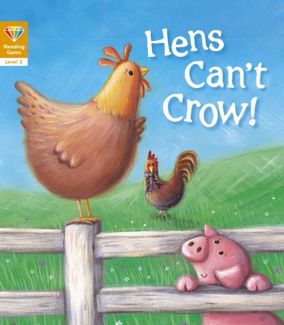 Reading Gems Hens Cant Crow Level 2