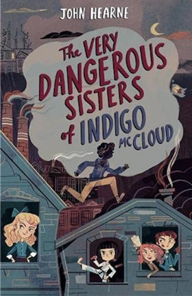 The Very Dangerous Sisters of Indigo McCloud