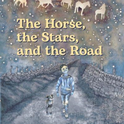 The Horse, the Stars and the Road