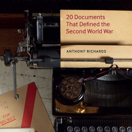 The War on Paper: 20 Documents that Defined the Second World War