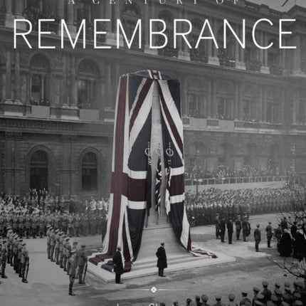 A Century of Remembrance