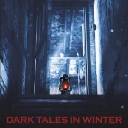 Dark Tales in Winter: adapted for the stage