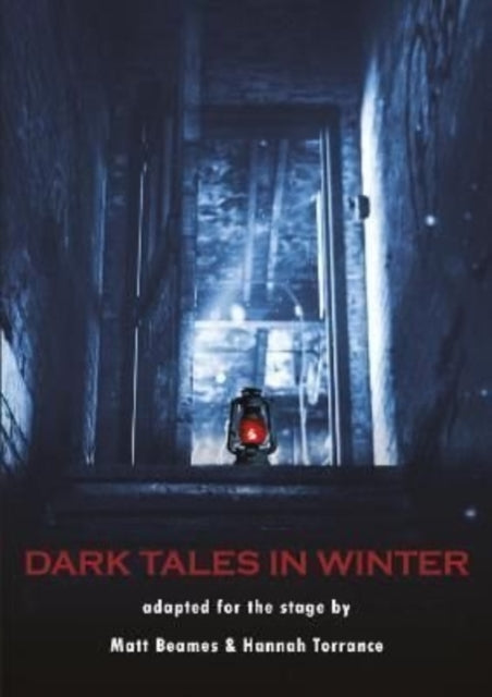 Dark Tales in Winter: adapted for the stage