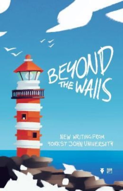 Beyond the Walls 2022: New Writing from York St John University