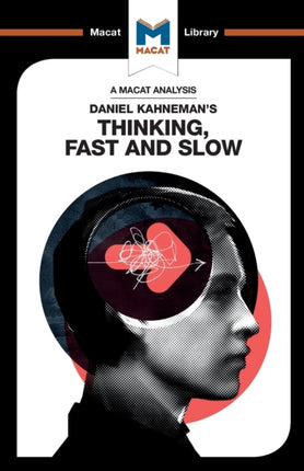 An Analysis of Daniel Kahneman's Thinking, Fast