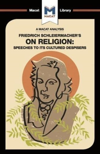 An Analysis of Friedrich Schleiermacher's On Religion: Speeches to its Cultured Despisers