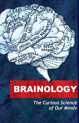 Brainology: The Curious Science of Our Minds