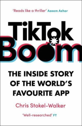 TikTok Boom: The Inside Story of the World's Favourite App