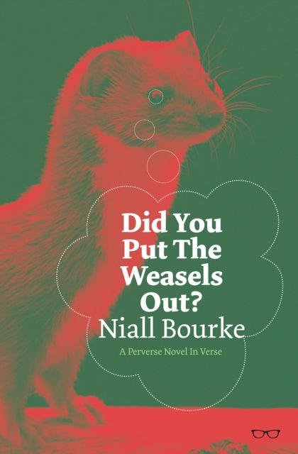 Did You Put The Weasels Out?