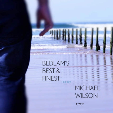 Bedlam's Best and Finest