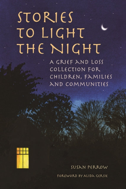 Stories to Light the Night: A Grief and Loss Collection for Children, Families and Communities