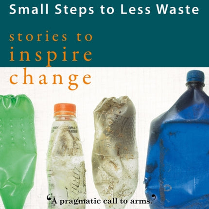 Small Steps to Less Waste: Stories to Inspire