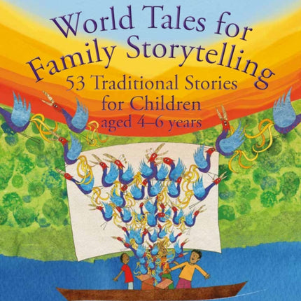 World Tales for Family Storytelling: 53 Traditional Stories for Children aged 4-6 years