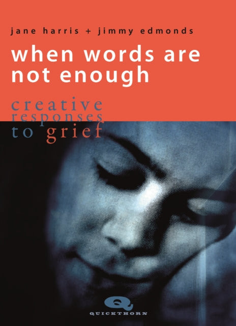 When Words are not Enough: Creative Responses to Grief