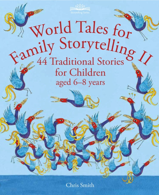 World Tales for Family Storytelling II: 44 Traditional Stories for Children aged 6-8 years