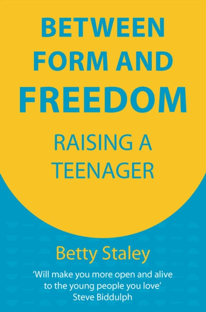 Between Form and Freedom: Raising a Teenager