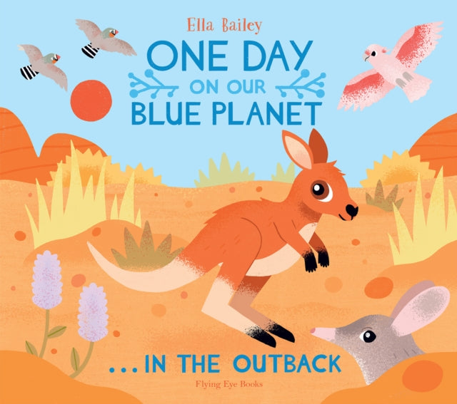 One Day on Our Blue Planet …In the Outback