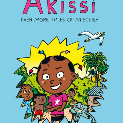 Akissi: Even More Tales of Mischief