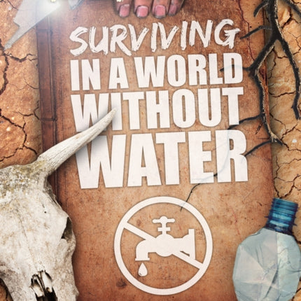 Surviving in a World Without Water